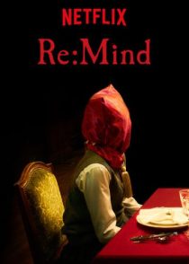 دانلود سریال Re Mind 2017