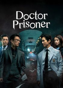 دانلود سریال Doctor Prisoner 2019