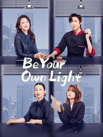 دانلود سریال Be Your Own Light 2023