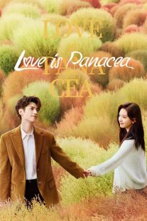 دانلود سریال Love Is Panacea 2023