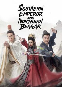دانلود سریال Southern Emperor and Northern Beggar 2025